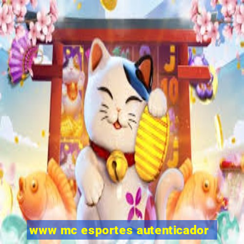 www mc esportes autenticador